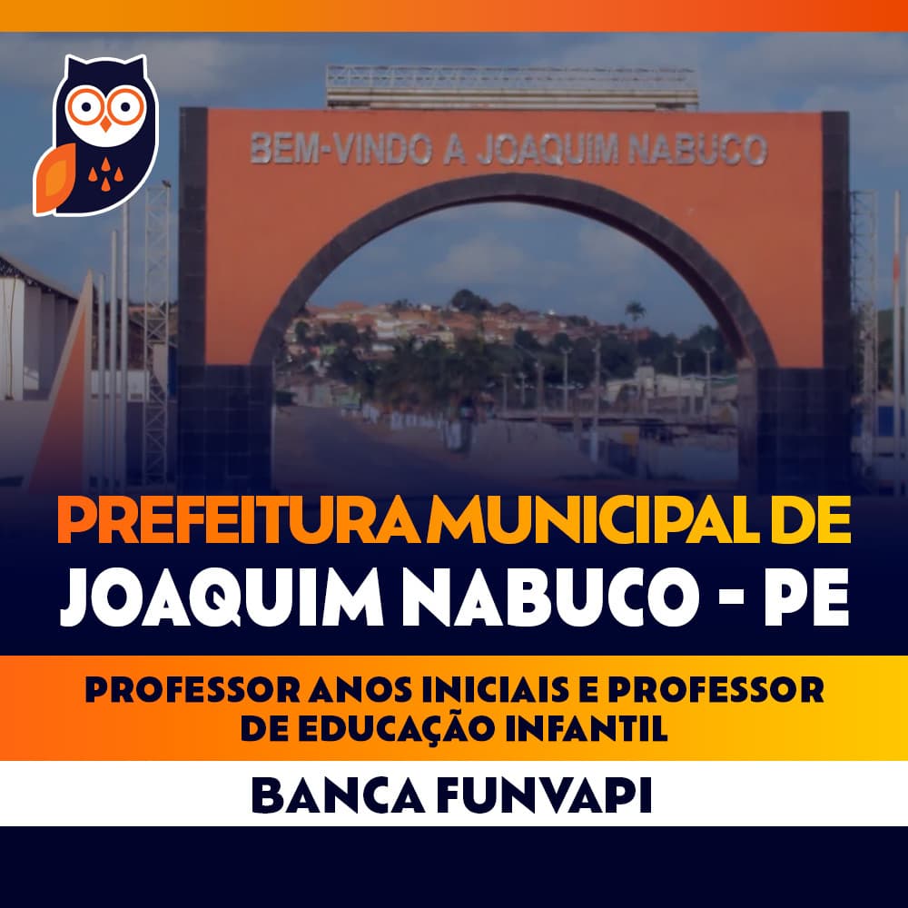 Concurso Joaquim Nabuco PE - Professor Anos Iniciais e Professor de Educação Infantil