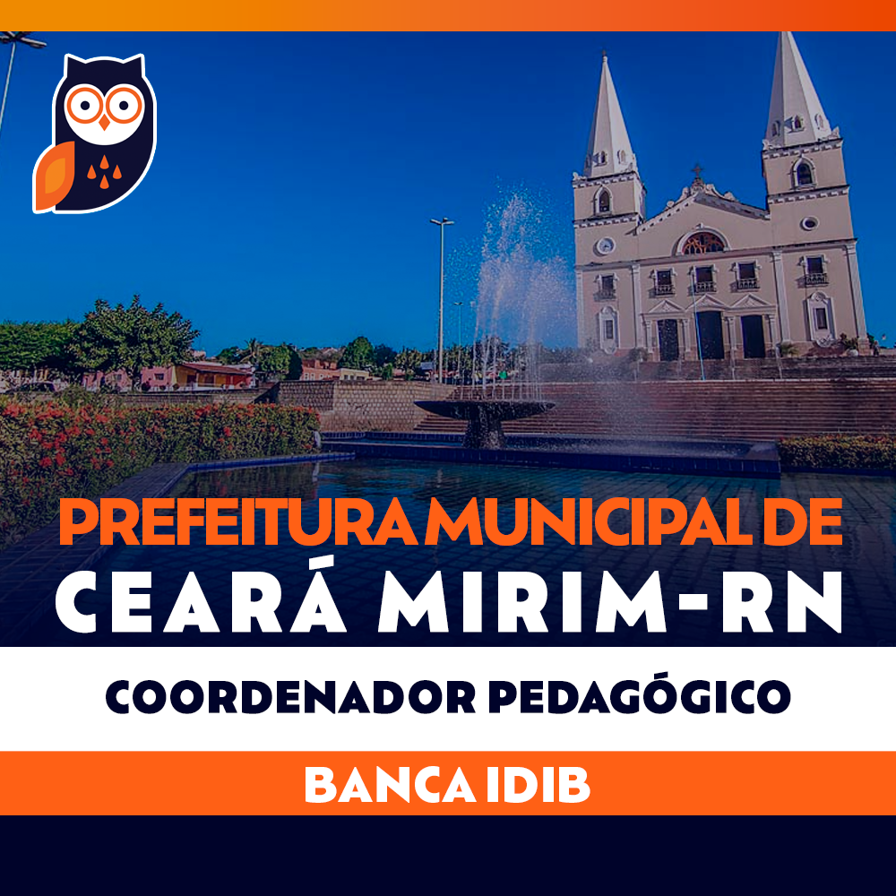 Prefeitura Municipal de Ceará Mirim - RN - Coordenador Pedagógico - 2024 - IDIB