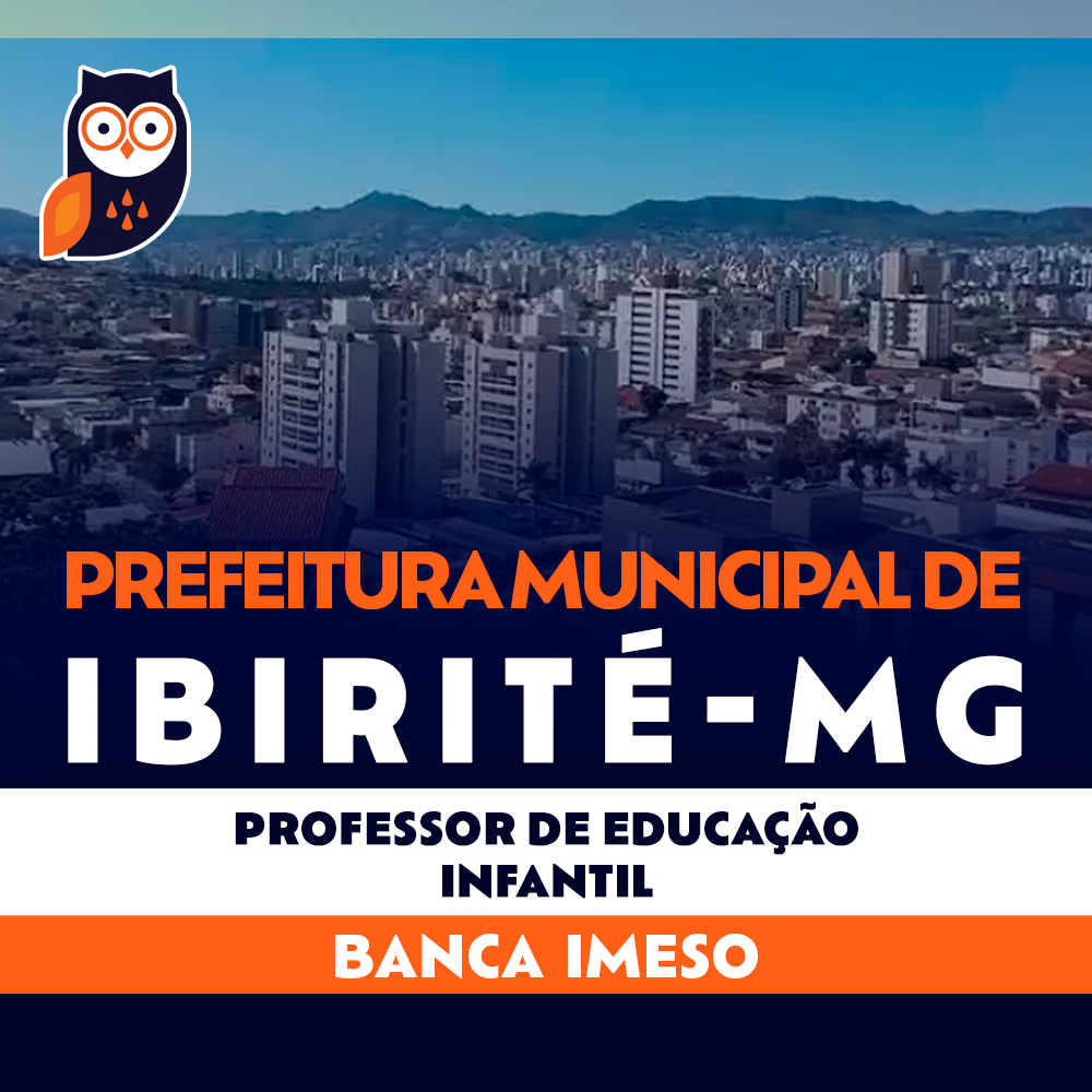 Concurso Ibirité MG - Professor de Educação infantil