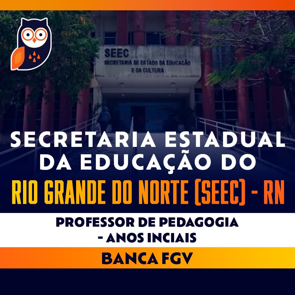 Concurso SEEC RN - Professor de Pedagogia - Anos Iniciais