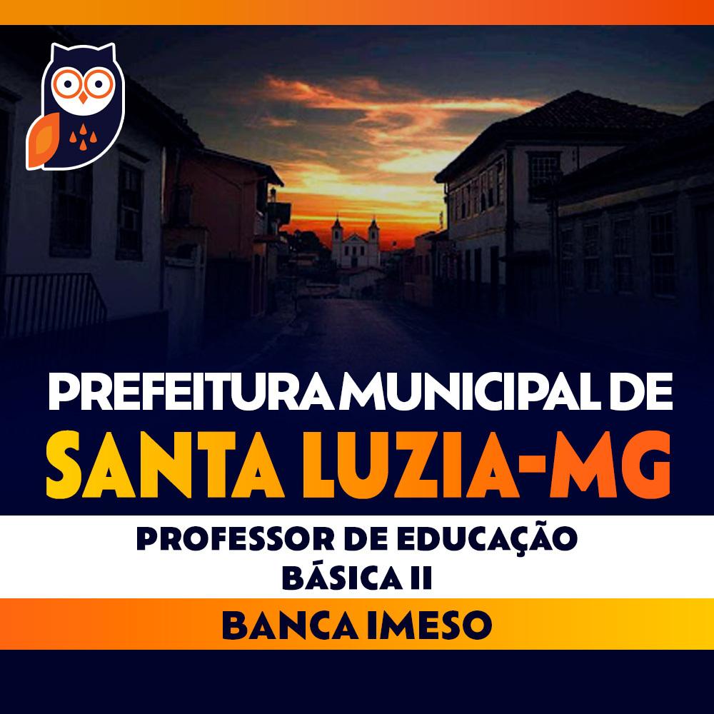 Concurso Santa Luzia MG - Professor de Educação Básica II (PEB II)