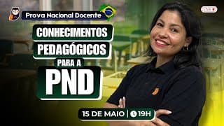 Conhecimentos Pedagógicos para a PND | Pedagogia para Concurso