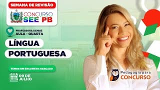SEMANA DE REVISÃO - Língua Portuguesa Concurso SEE PB | Pedagogia para Concurso