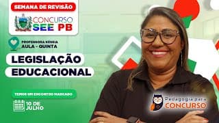 SEMANA DE REVISÃO - Legislação Educacional Concurso SEE PB | Pedagogia para Concurso