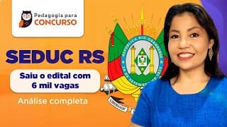 Concurso SEDUC RS 2025 Confira a Análise de Edital | Pedagogia para Concurso