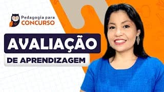 Avaliação de Aprendizagem para Concursos com a Profª Fabíola Santos | Pedagogia para Concurso