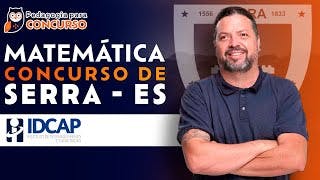 Matemática - Concurso de Serra ES - Banca IDCAP | Pedagogia para Concurso