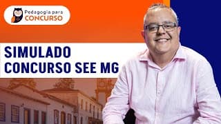 Simulado Concurso SEE MG 2025 | Pedagogia para Concurso