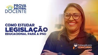Prova Nacional Docente (PND) 2025 - Como Estudar Legislação Educacional
