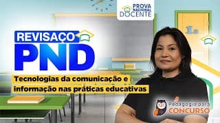 Revisaço PND - Tecnologias da comunicação e informação nas práticas educativas