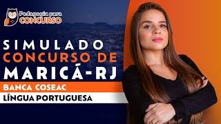 Simulado Língua Portuguesa - Concurso de Maricá - RJ - Banca Coseac | Pedagogia para Concurso