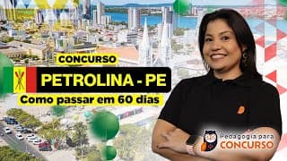 Concurso Petrolina PE: Como passar em 60 Dias | Pedagogia para Concurso