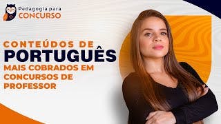 Conteúdos de Português mais Cobrados em Concursos | Pedagogia para Concurso
